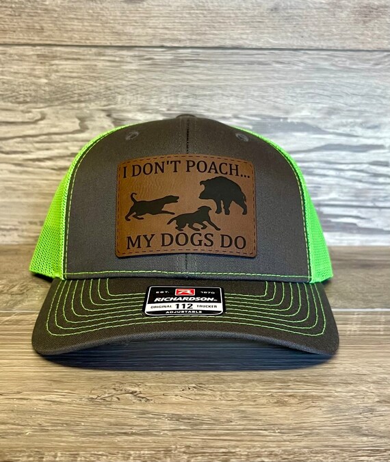 I Don t Poach My Dogs Do Hog Hunting Hat Hog Hunting Gifts Dad