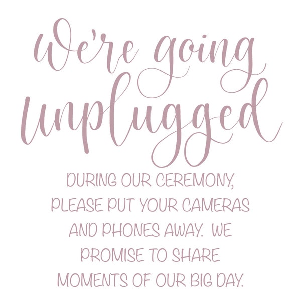 Digital Download - We’re going unplugged - wedding sign