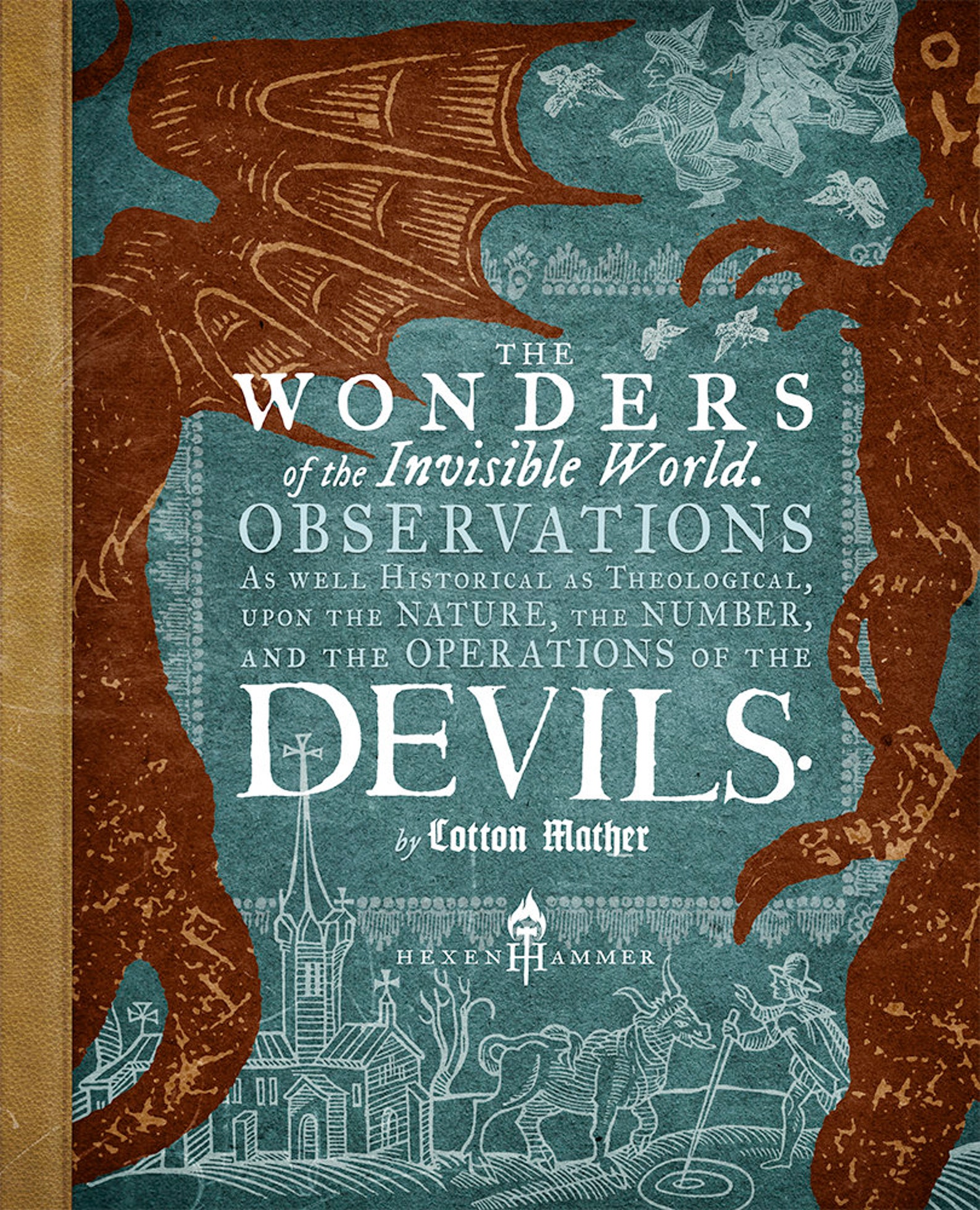 the wonders of the invisible world by cotton mather the wonders of the invisible world by cotton mather