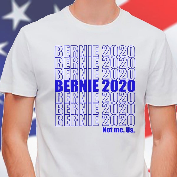 Bernie Sanders 2020 Shirt - Unisex T-Shirt - Men's Shirt - Women's Shirt -  Bernie Sanders for President - Vote!