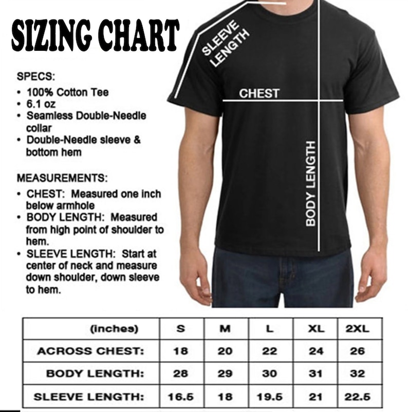 May include: Sizing chart for a t-shirt with measurements in inches for chest, body length, and sleeve length. The chart shows sizes S, M, L, XL, and 2XL.