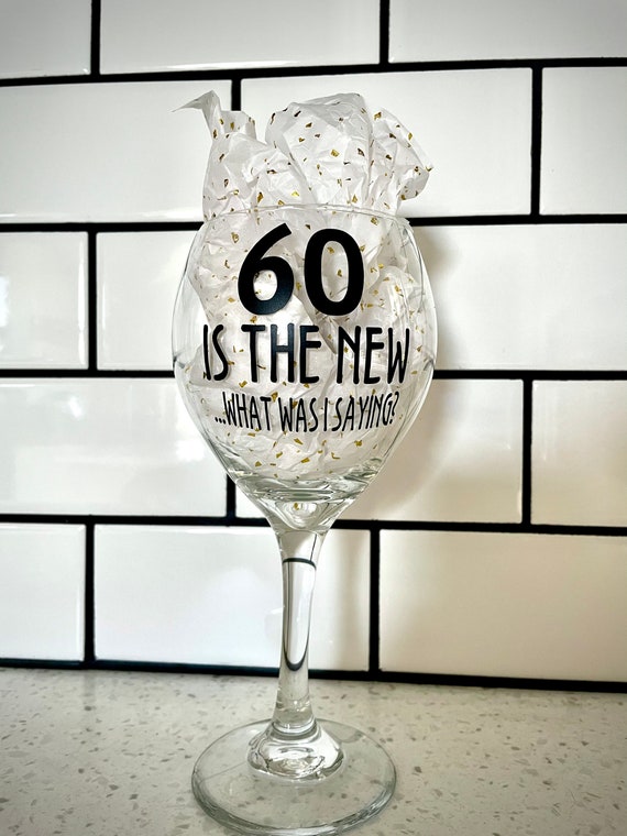 60 is the New What Was I Saying Wine Glass/wine Glass - Etsy 60 is the New What Was I Saying Wine Glass/wine Glass - Etsy