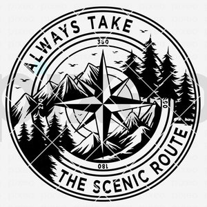 Always Take The Scenic Route Svg, Compass Svg, Nautical Compass Svg, Compass Clipart, Compass Vector, Compass Cricut, Compass Cutfile Png