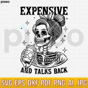 Teuer schwierig und Spricht zurück SVG, Mama Skelett SVG, lustige Mama Png, Muttertag Shirt, lustiges Frauen Geschenk, sarkastisches Frauen Shirt Clipart