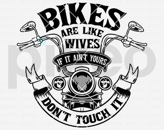 Bikes Are Like Wives SVG: Motorbike Biker Clipart (Digital Download)