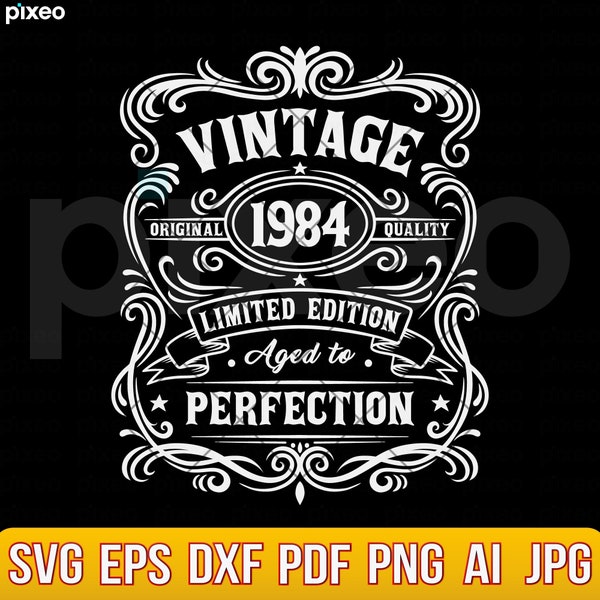 40th Birthday Vintage Svg, 1984 Aged To Perfection Svg, 40th Birthday Shirt, Limited edition Svg, 40th Birthday Gift Idea,40th Whiskey Shirt