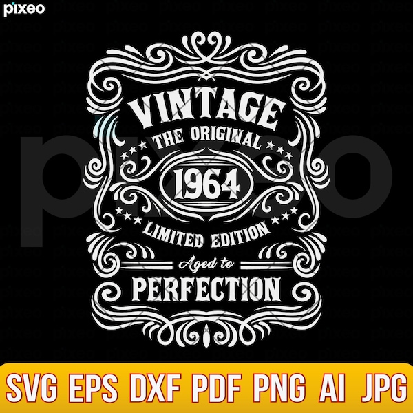 60th Birthday Vintage Svg, 1964 Aged To Perfection Svg, 60th Birthday Shirt, Limited edition Svg, 60th Birthday Gift Idea,60th Whiskey Shirt
