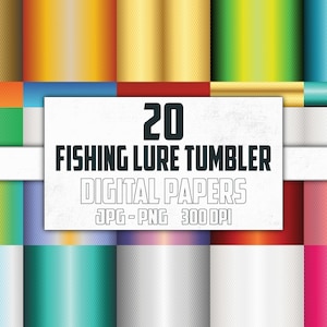May include: 20 digital papers featuring gradient patterns in various colors, including gold, orange, green, blue, red, pink, and white. The papers are labeled "Fishing Lure Tumbler Digital Papers JPG - PNG 300 DPI".