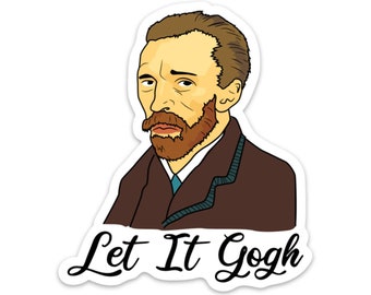 Stickeroonie Let It Gogh Sticker: Funny Van Gogh Waterproof Vinyl Decal