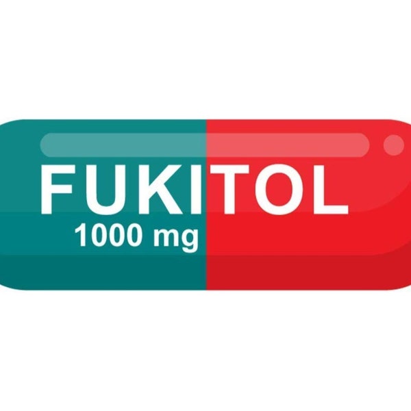 2 Pack- Fukitol Stickers Funny Prescription Pill - 4 inch Size for Laptop Water Bottle car Phone etc