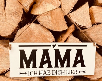 Schild Mama ich hab dich lieb