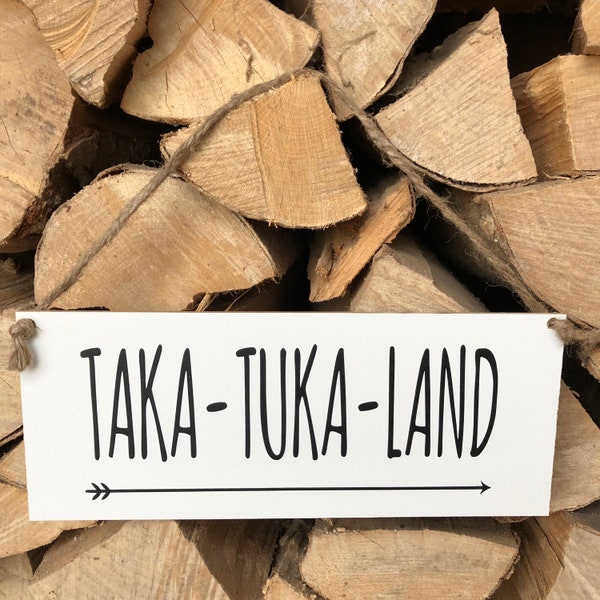 Schild Taka-Tuka-Land