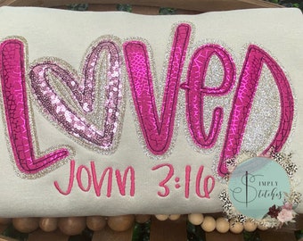 LOVED John 3:16 applique  shirt/sweatshirt, Valentines Day, Gildan, Bella Canvas