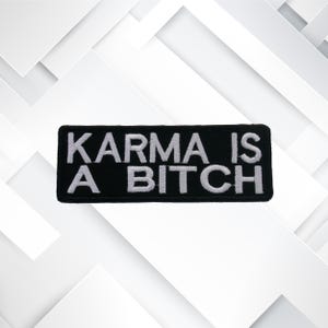 Iron-On Karma is a Bitch Patch/Embroidered Sew-On Applique for Vest & Jacket/Clothing/Backpack/Funny Saying Patch/Sarcastic Patch/Biker Gift