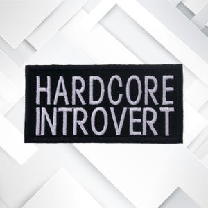 Hardcore Introvert  Embroidered Patch Iron On/Sew On Custom DIY Badge Name Vest Sarcastic