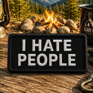 I Hate People Patch/Iron-on Patch/Funny & Sarcastic Introvert Humor/Embroidered Sew-on Applique for Clothing, Vest/Jacket, Hat Backpack Gear