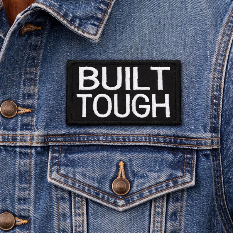 Built Tough Patch/Iron-On Patch/Funny Sayings/Sarcastic Dark Humor Gift/Embroidered Sew-On Applique for Clothing Vests/Jackets Backpacks image 3