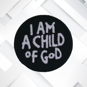 Christian I Am A Child Of God Embroidered Iron On Patch 2.5&quot;