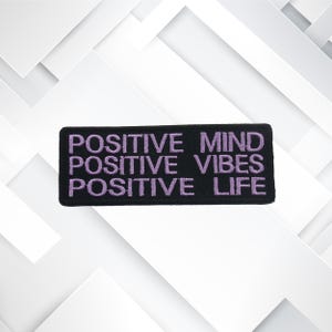 Positive Mind Vibes & Life Embroidered Patch Iron-on / Sew-on Funny Humor Go Getter Badge Emblem Applique for Vest Jacket Clothing Gear