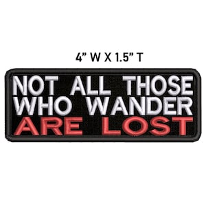 Not All Those Who Wander Are Lost Embroidered Patch Iron-On/Sew-On Badge Emblem Name Tag Applique for Vest Jacket Jeans Clothing Gear