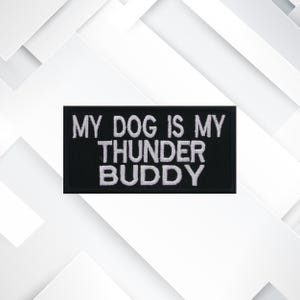 My Dog Is My Thunder Buddy Patch 4" Embroidered DIY Iron-on/Sew-on Applique Vest Collar Family Pet Canine K-9 Love Heart Breeds Rescue