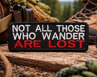 Not All Who Wander Patch Iron-On Embroidered Appliqué for Backpack, Jacket, Vest, Hiking Quote Badge, Adventure Patch, Travel Lover Gift