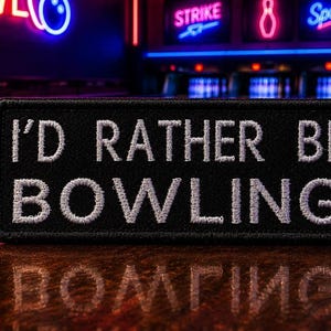 Parche "Prefiero estar jugando a los bolos" / Parche termoadhesivo / Humor deportivo sarcástico y divertido / Aplique bordado para coser en ropa, chaleco, chaqueta, sombrero o mochila.