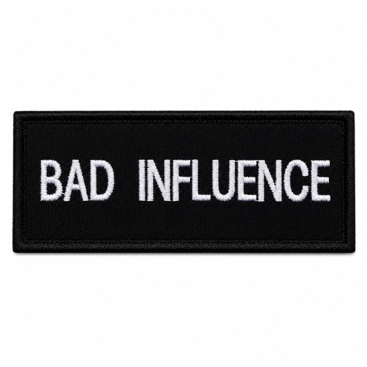 Bad Influence Patch/iron-on Patch/sarcastic Patch/biker Patch 