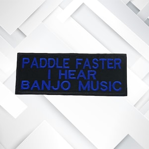 Paddle Faster Embroidered Patch Iron On/Sew On Custom DIY Badge Applique Vest Jacket Jeans Clothing Costume Movie Backpack Banjo Funny Gift