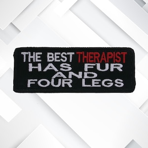 The Best Therapist Has Fur Patch – Embroidered Iron-On/Sew-On Funny Dog Appliqué for Jackets, Bags, Clothing, Backpacks, & Pet Gifts
