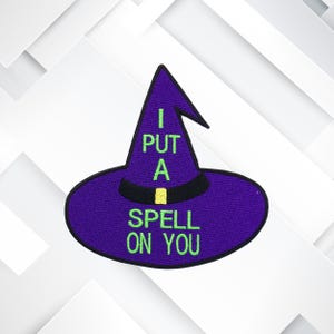 I Put A Spell On You Patch – Iron-On Halloween Witch Hat Applique for Jackets, Backpacks, Costumes, Spooky Season & Witchy Vibes