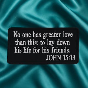 John 15:13 Patch/Bible Verse Patch/Iron-On Patch/Religious Patch/Embroidered Sew-On Applique for Clothing, Jacket/Backpack/Christian Biker