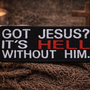 Hai Gesù? È l'inferno senza di lui. Toppa/Toppa termoadesiva/Motociclisti cristiani/Religiosa/Applicazione ricamata da cucire per abbigliamento, gilet/giacche, cappelli.
