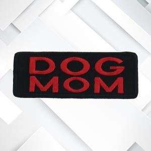 Dog Mom Patch – Embroidered Iron-On/Sew-On Pet Parent Appliqué for Jackets, Bags, Clothing, Vests, & Dog Lover Gifts