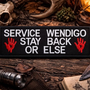 Service Wendigo Stay Back Or Else Patch/Iron-on Patch/Cryptid Badge/Paranormal Badge/Embroidered Sew-On Applique for Clothing Jacket/Vest