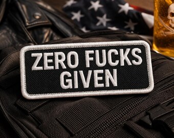 Zero Fucks Given Patch/Iron-on Patch/Biker Vest/Funny Military Quote/Embroidered Sew-on Applique for Clothing Jacket Hats Backpack