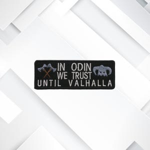 In Odin We Trust Patch – Viking Embroidered Iron-On Norse Badge for Jackets, Vests, Clothing, Gear, Until Valhalla, Custom Name Tag