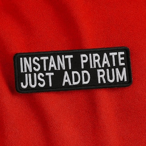 Instant piraat: Just Add Rum-patch/opstrijkpatch/sarcastische humorcadeaus/bikervest/geborduurde opnaaiapplicatie voor kleding jasrugzak