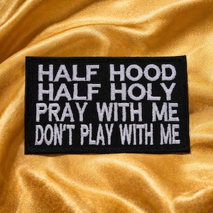 Half Hood Half Holy Patch/Iron-On Patch/Christian Faith/Religious Gift/Biker Vest/Embroidered Sew-On Appliqué for & Clothing Jackets, Bags