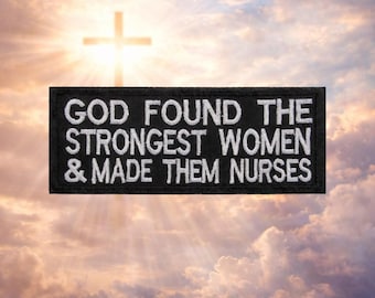 God Found The Strongest Women Patch/Iron-On Patch/Christian Faith/Religious Gift/Embroidered Sew-On Appliqué for Clothing, Vest/Jacket, Bags