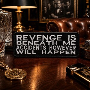 Revenge Is Beneath Me Accidents However Will Happen Patch/Iron-On Patch/Sarcastic Gift/Biker Vest/Embroidered Sew-On Applique for Clothing