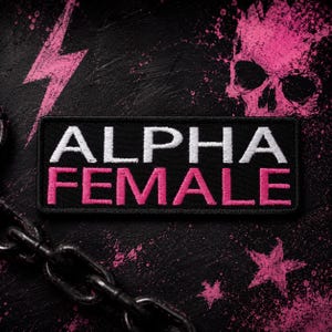 Alpha Female Patch/Iron-On Patch/Embroidered Sew-On Applique for Jacket, Backpack, Vest, Biker Patches/Funny Patch/Sarcastic Humor Gift