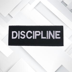 Discipline Patch – Motivational Iron-On Embroidered Applique for Jacket, Gym Bag, Vest, Military Gear, Fitness Badge, Mental Strength Gift