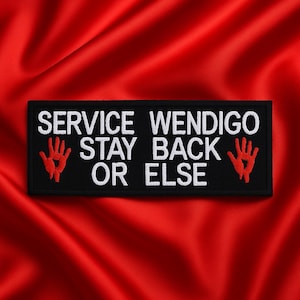 Service Wendigo Stay Back Or Else Patch/Iron-on Patch/Cryptid Badge/Myths & Legends/Embroidered Sew-On Applique for Jacket/Vest, Clothing