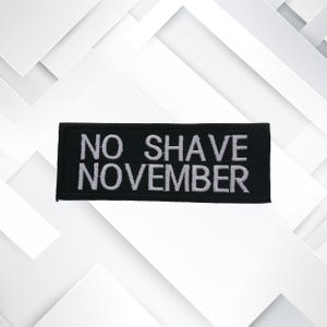 No Shave November Patch 4" Embroidered DIY Iron-on/Sewon Applique Vest Clothing Jeans Jacket Costume Backpack Funny Sarcastic Humor