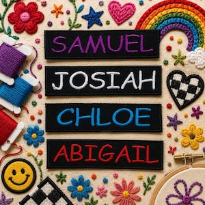 May include: Embroidered name patches with the names Samuel, Josiah, Chloe, and Abigail in various colors. The patches are surrounded by colorful embroidered flowers, stars, hearts, and a rainbow. Spools of thread and a smiley face patch are also visible.