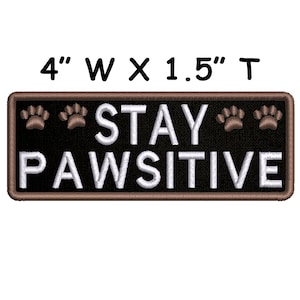 Stay Pawsitive Dog Patch 4" Embroidered DIY Iron-on/Sew-on Applique Vest Jacket Blanket Harness Collar Family Pet Canine K-9 Breed Paw Print