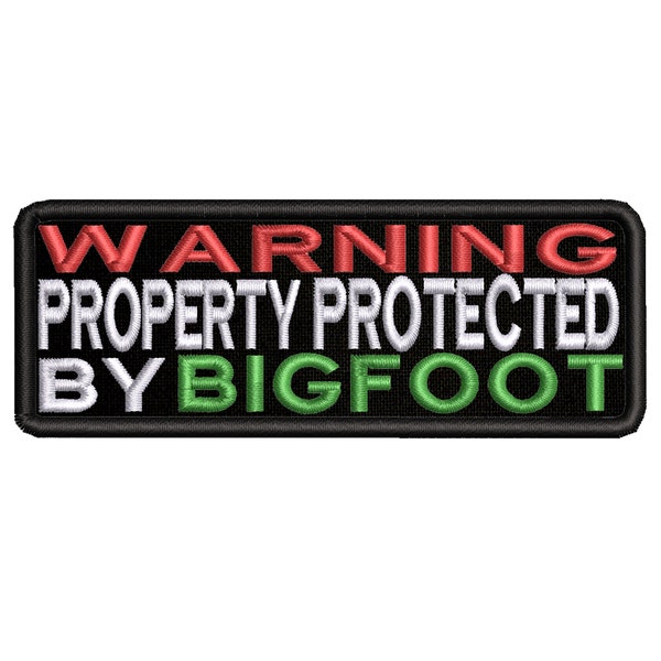 Warning Property Protected By Bigfoot - 4" W x 1.5" T - Iron-On or Sew-On Embroidered Patch Decorative Biker Badge Gear Applique