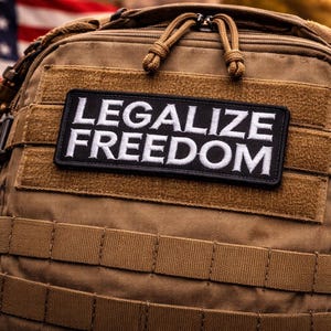 Legalize Freedom Patch/Iron-on Patch/Patriotic USA Gift/Embroidered Sew-on Applique for Clothing Vest/Jacket Hats Backpacks Gear