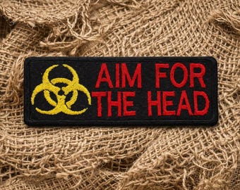 Aim for the Head Patch/Zombie Humor/Biohazard Sign/Iron-On Patch/Embroidered Sew-On Appliqué for Clothing Jacket/Vest Backpacks Prepper Gear